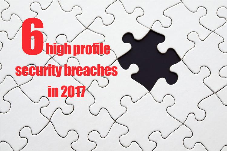 6 high profile security breaches in 2017 - CIO&Leader
